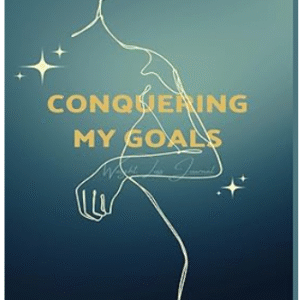 Conquering My Goals: A Comprehensive Weight Loss Journal